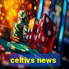 celtivs news